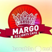 Предложение: Dj "Lights- cafe "Margo"